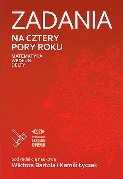 Zadania na cztery pory roku. Matematyka wg Delty