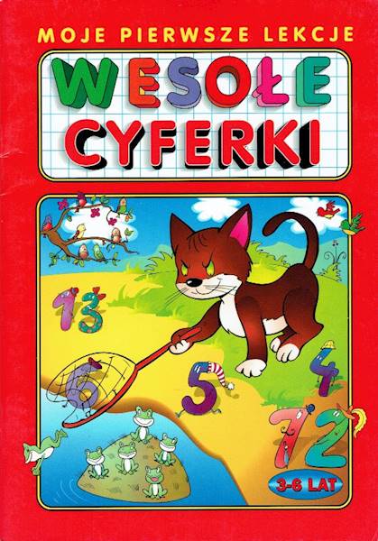 Moje pierwsze lekcje Wesołe cyferki 3-6 lat SKRZAT