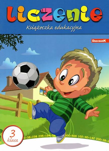 Książeczka edukacyjna. Liczenie klasa 3 DAN-MARK