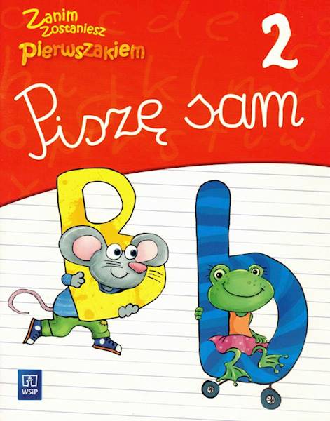 Zanim zostaniesz pierwszakiem. Piszę sam cz.2 WSiP