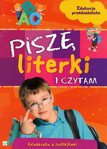 Piszę literki i czytam. Edukacja przedszkolna