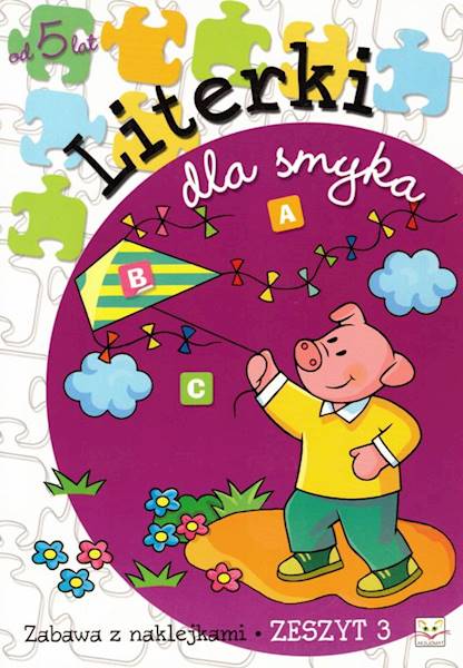 Literki dla smyka. Zeszyt 3. od lat 5 AKSJOMAT