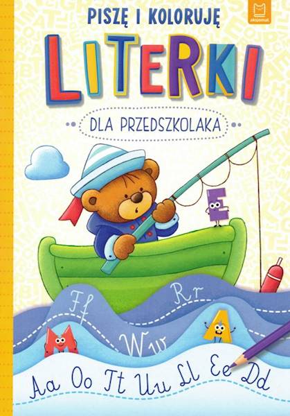 Literki dla przedszkolaka. Piszę i koloruję