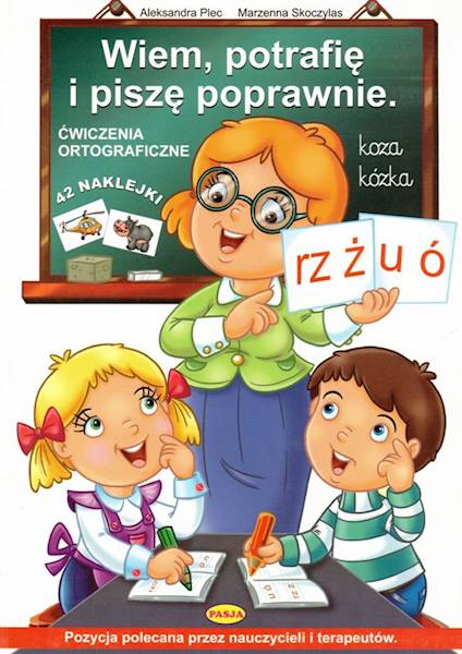 Wiem, potrafię i piszę poprawnie ćw. ortogr. PASJA