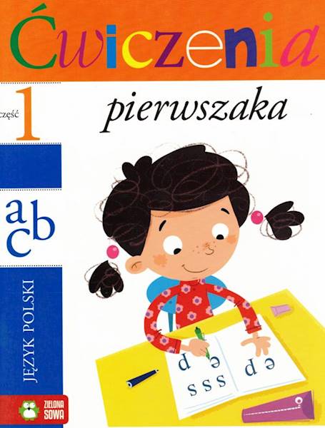 Ćwiczenia pierwszaka - część 1 Język polski ZS