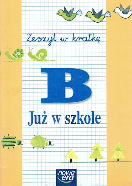 Już w szkole kl.1 zeszyt w kratkę B NOWA ERA