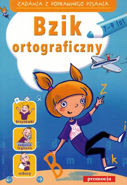 Bzik ortograficzny. Zadania z pop. pisania 7-9 lat