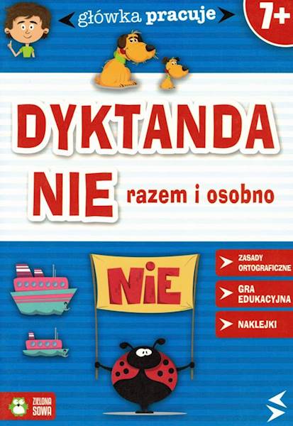 Główka pracuje - Dyktanda NIE razem czy osobno