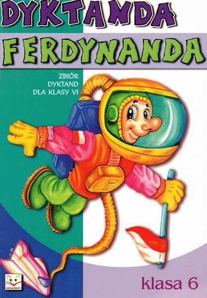 Dyktanda Ferdynanda dla klasy 6 AKSJOMAT