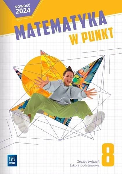 Matematyka 8 SP WSiP W punkt Zeszyt Ćwiczeń 