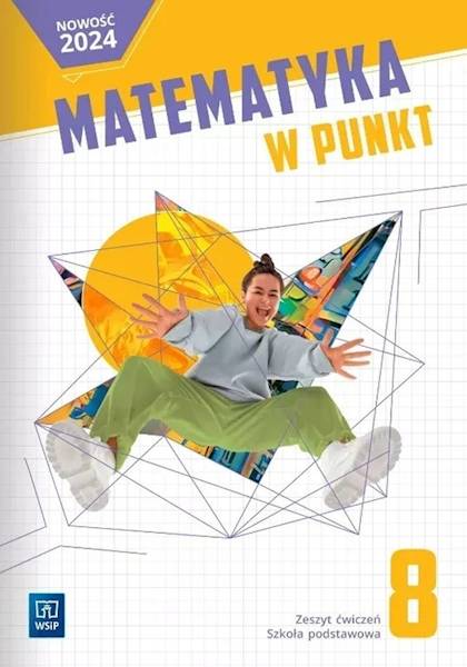 Matematyka 8 SP WSiP W punkt Zeszyt Ćwiczeń 