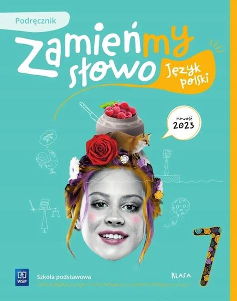Język polski WSiP SP 7 Zamieńmy słowo Podręcznik