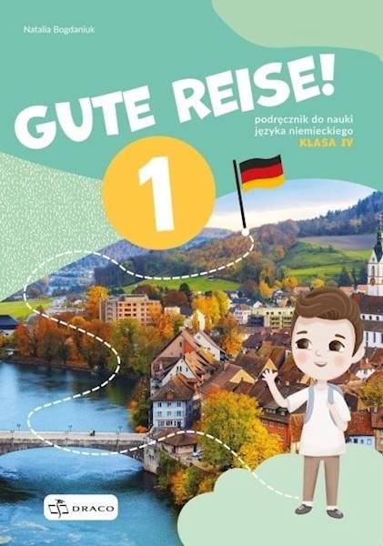 Gute Reise! 1 Klasa 4 Podręcznik Draco
