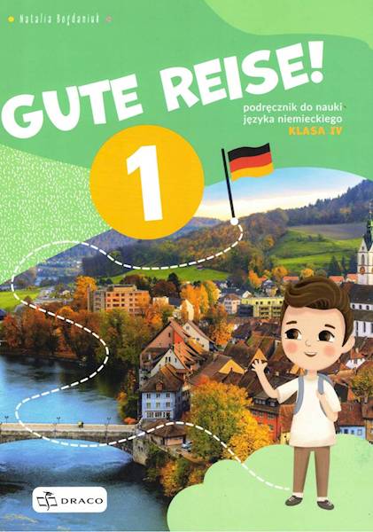 Gute Reise! 1 Klasa 4 Podręcznik Draco