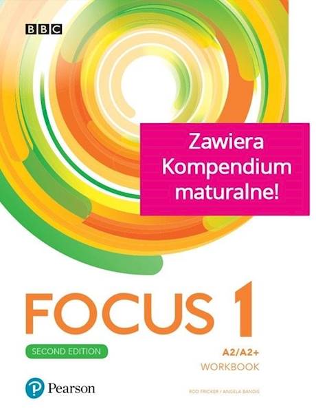 Focus 1 2ed. WB A2/A2+ kompendium maturalne