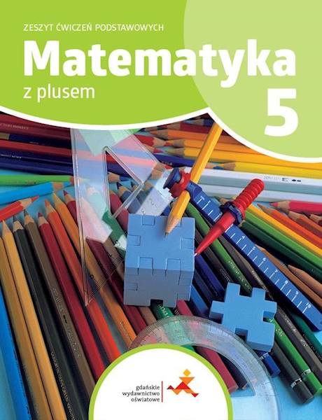 Matematyka SP 5 Z plusem Zeszyt ćwiczeń podstawowy