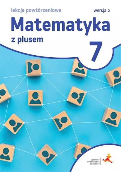 Matematyka SP 7 Z plusem Lekcje powtórzeniowe