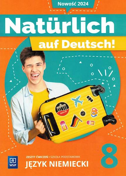 Naturlich auf Deutsch! J. niemiecki SP 8 Ćwiczenia