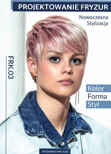 Projektowanie fryzur Nowoczesna stylizacja FRK.03