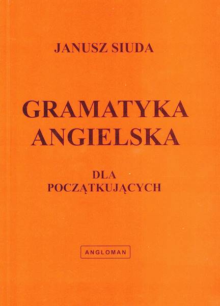 Gramatyka ang. dla początkujacych (pomar) ANGLOMAN