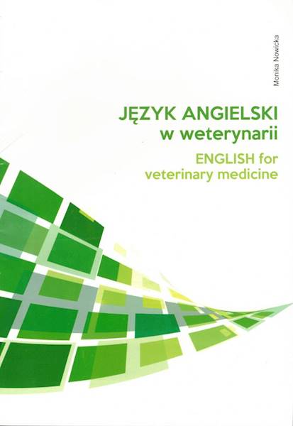 Język angielski w weterynarii Monika Nowicka