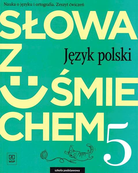 J.Polski SP 5 Słowa z uśmiechem Zeszyt ćwiczeń