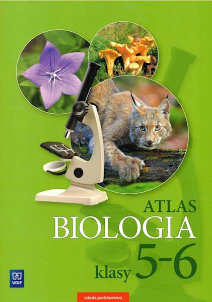 Atlas Szkoła Podstawowa WSiP 5-6 Biologia