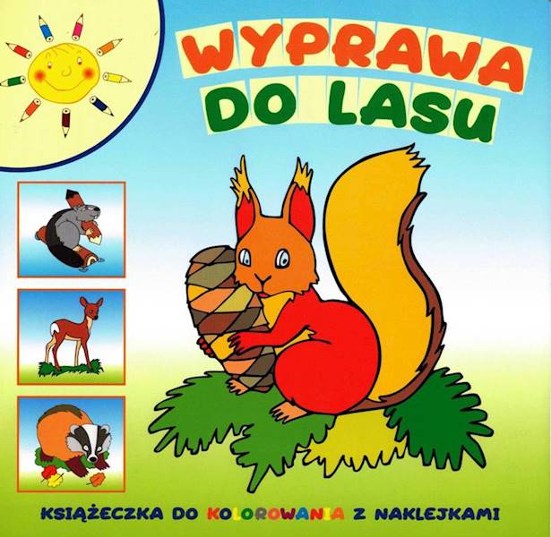 Wyprawa do lasu Książeczka do kolorowania z naklej