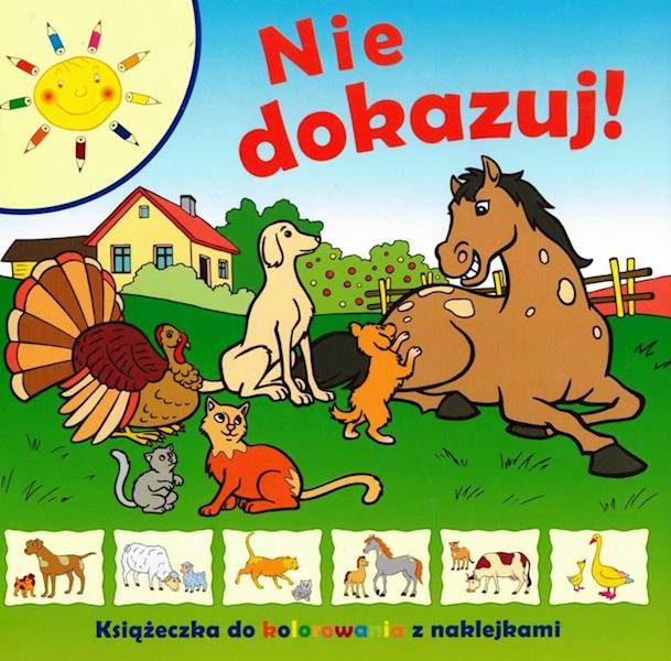 Nie dokazuj Książeczka do kolorowania z naklejkami