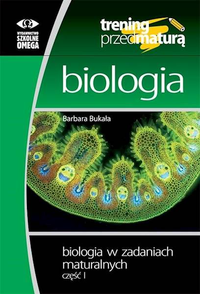 Trening przedMaturą Biologia w zadaniach 1 OMEGA
