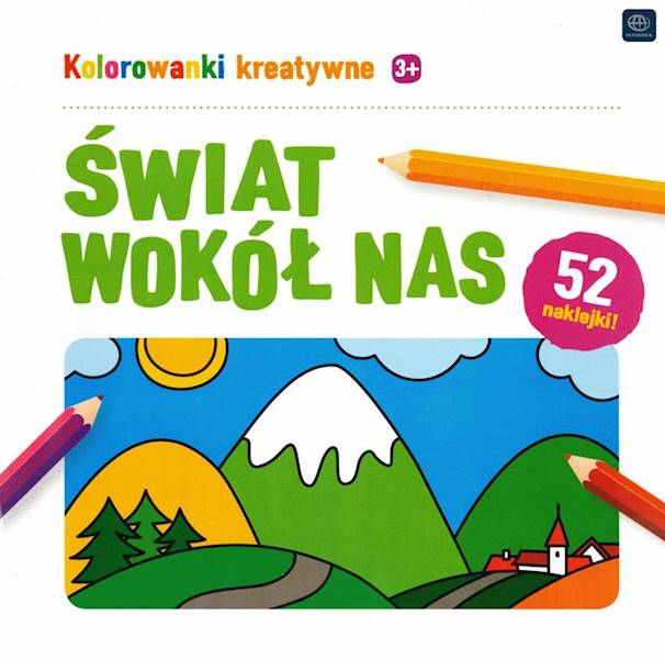 Kolorowanki kreatywne z naklejkami Świat wokół nas