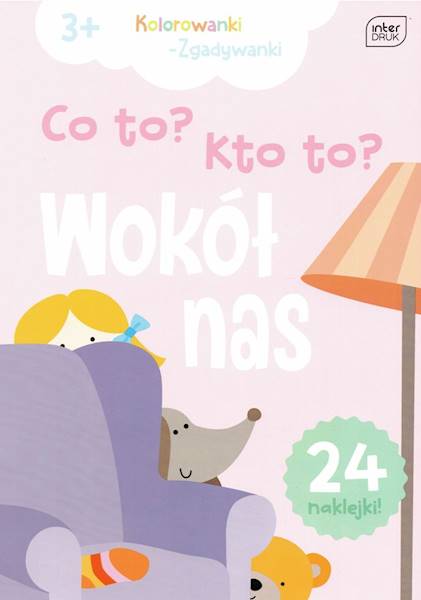 Kolorowanka z naklejkami Co to? Kto to? Wokół nas