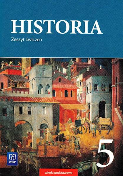 Historia SP WSiP 5 Zeszyt ćwiczeń