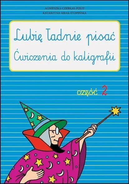 Lubię ładnie pisać - ćwiczenia do kaligrafii cz.2