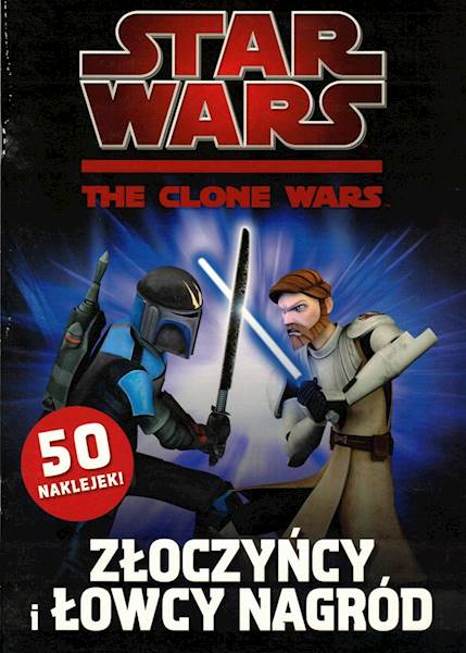 Star Wars The Clone Wars Złoczyńcy i łowcy nagród