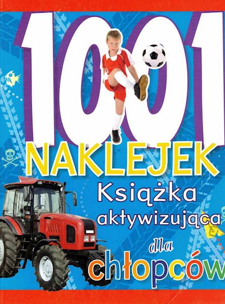 1001 naklejek. Książka aktywizująca dla chłopców