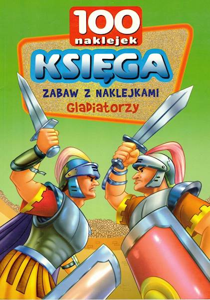 Księga zabaw z naklejkami. Gladiatorzy