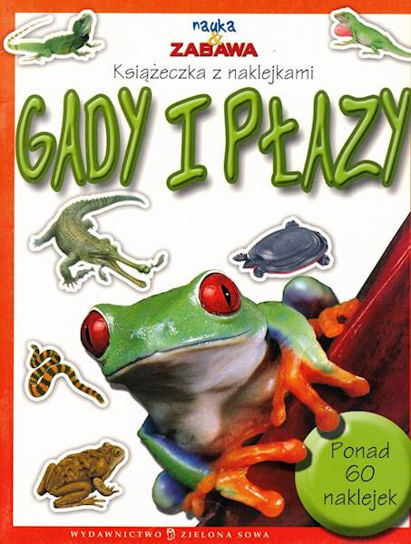 Książeczka z naklejkami Gady i płazy Zielona Sowa
