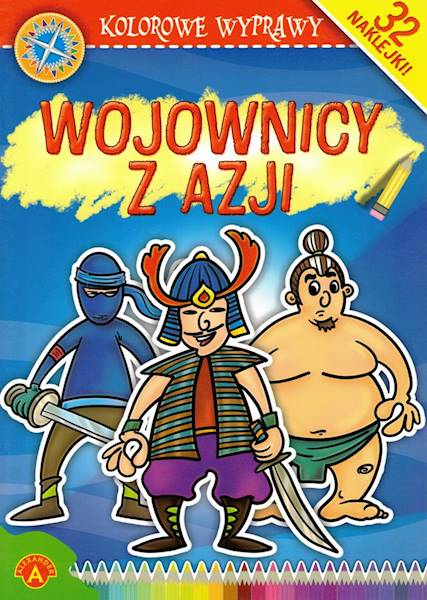 Kolorowe wyprawy - Wojownicy z Azji ALEX