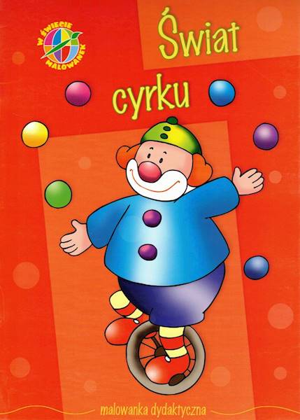 W świecie malowanek - Świat cyrku Skrzat