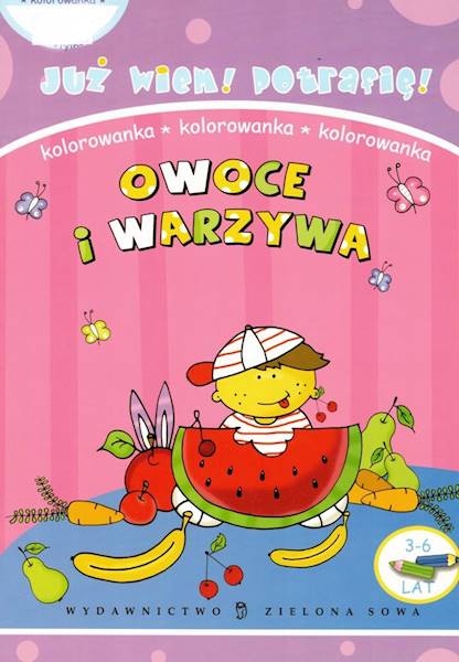 Już wiem! Potrafię! Owoce i warzywa Zielona Sowa