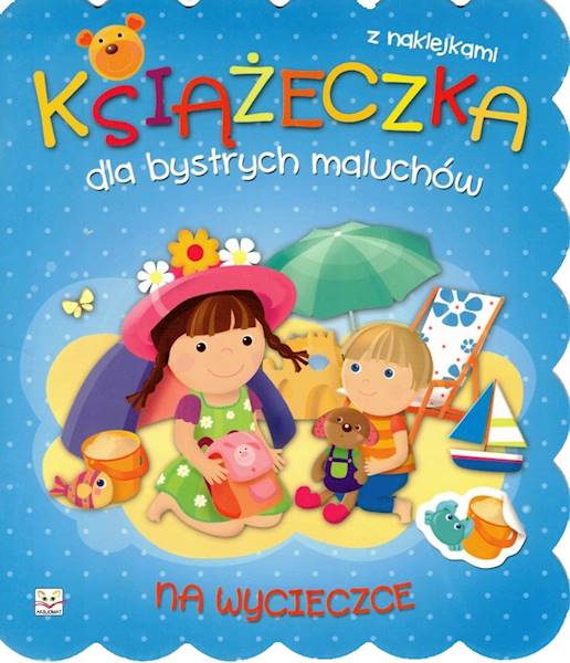 Książeczka dla bystrych maluchów. Na wycieczce