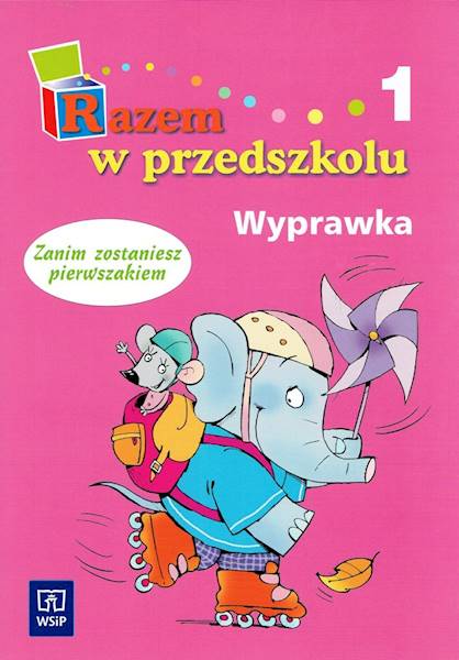 Razem w przedszkolu 6 lat wyprawka część 1 WSiP