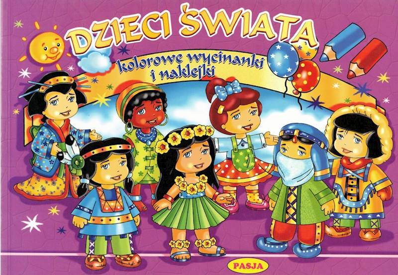 Dzieci świata Kolorowe wycinanki i naklejki Pasja