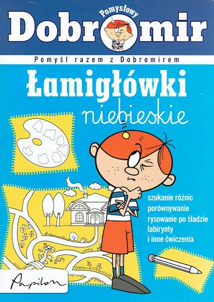 Pomysłowy Dobromir. Łamigłówki niebieskie Papilon