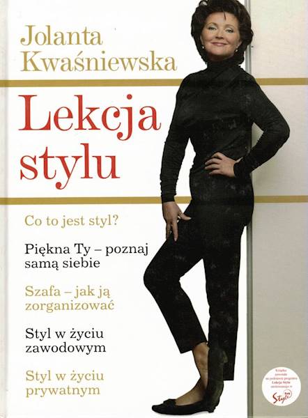 Lekcja stylu Jolanta Kwaśniewska