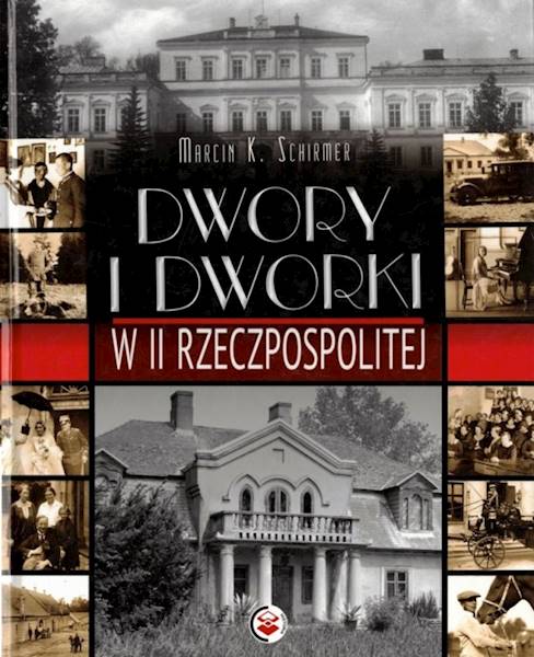 Dwory i dworki w II Rzeczypospolitej SBM