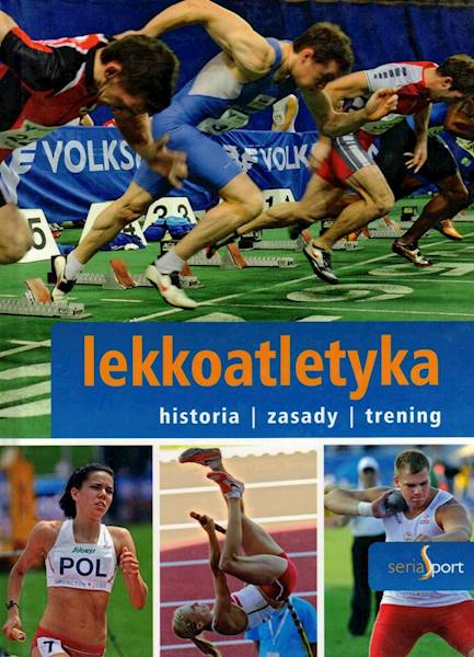 Sport. Lekkoatletyka - historia zasady trening