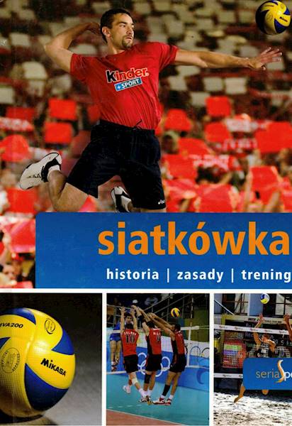 Sport. Siatkówka - historia zasady trening DRAGON