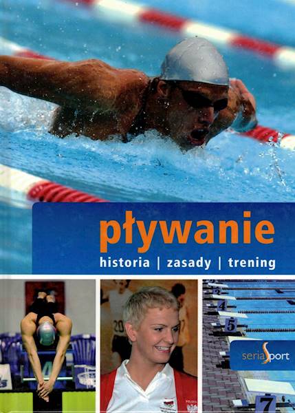Sport. Pływanie - historia zasady trening DRAGON